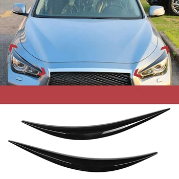 Автомобильная фара, крышка для глаз, веки, брови, Глянцевая черная отделка, украшение для бровей фар для Infiniti Q50 2014-2018